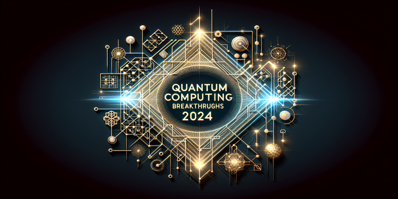 Quantum Computing Breakthroughs 2024